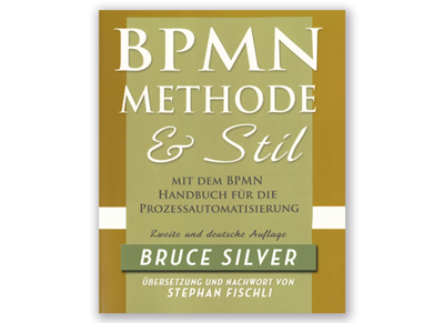 BPMN Fachbuch, Prozessmanagement nach Methode & Stil von Bruce Silver/Stephan Fischli